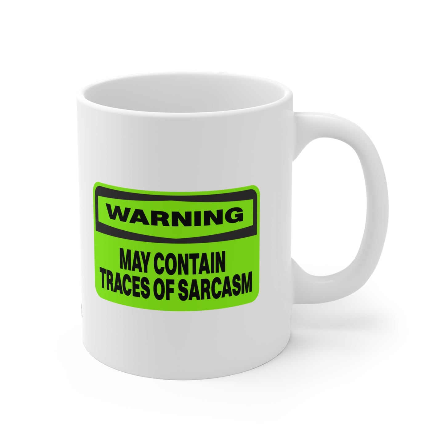 Sarcastic Mug 11oz